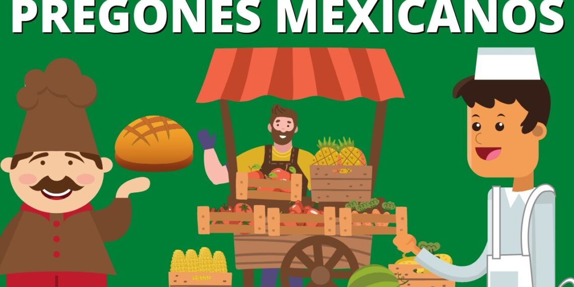 pregones mexicanos