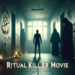 Desentrañando el Misterio: Análisis Profundo de la Película Ritual Killer