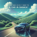 ¿Cuánto cuesta rentar un auto en Oaxaca?