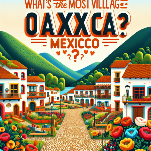 ¿Cuál es el pueblo más bonito de Oaxaca?