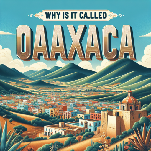 ¿Por qué se llama Oaxaca?
